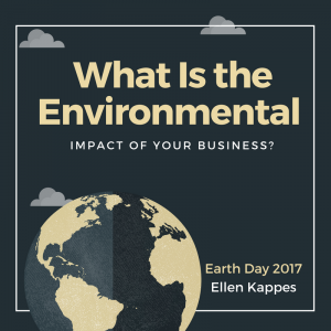 environmental impact of business earth day 2017