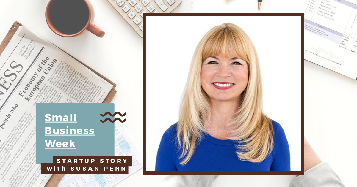 Susan Penn - Small Business Week Startup Story