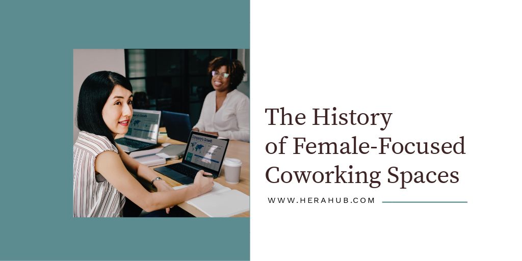 The History of Female-Focused Coworking Spaces