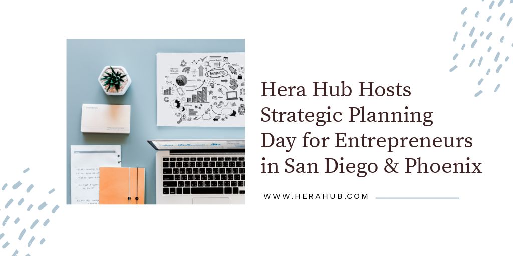 2019 Strategic Planning Day | Hera Hub Phoenix & Hera Hub San Diego