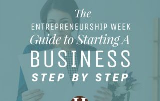 The Entrepreneurship Week Guide to Starting a Business Step by Step