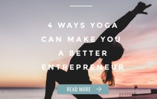 4 Ways Yoga Can Make You A Better Entrepreneur - Sara Kemp - IG