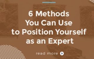 6 methods you can use to position yourself as an expert
