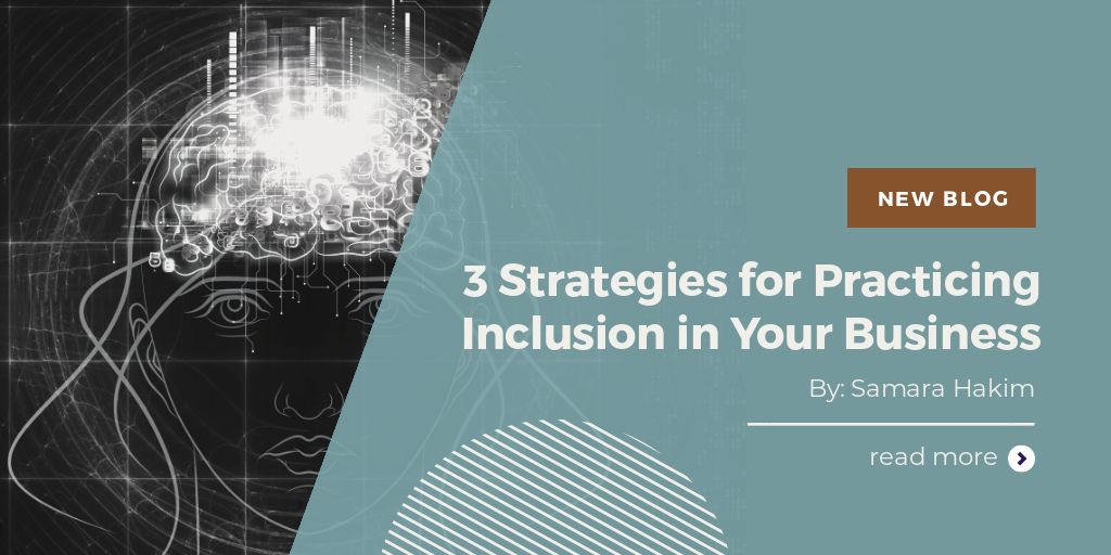 3 Strategies for Practicing Inclusion in Your Business