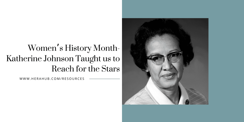 women's history month Katherine Johnson taught us to reach for the stars