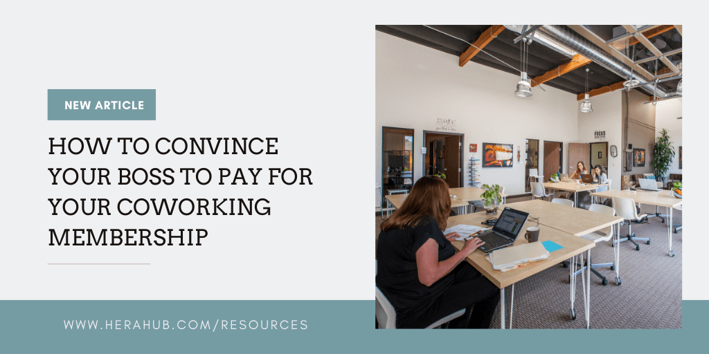 How to Convince Your Boss to Pay for Your Coworking Membership