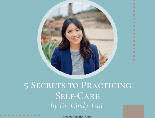 5 Secrets to Practicing Self-Care, by Dr. Cindy Tsai