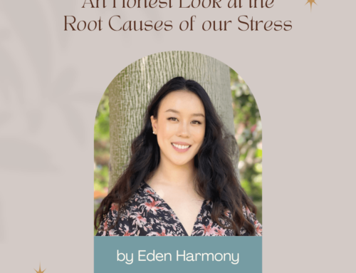 An Honest Look at the Root Causes of our Stress