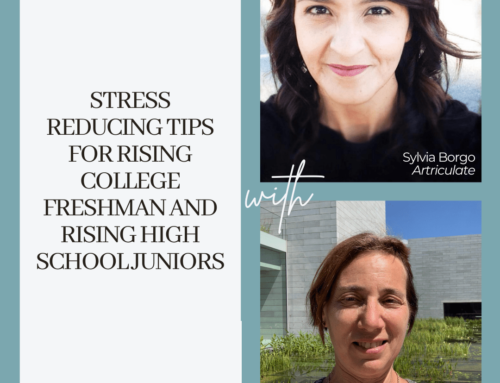Stress Reducing Tips for Rising College Freshman and Rising High School Juniors