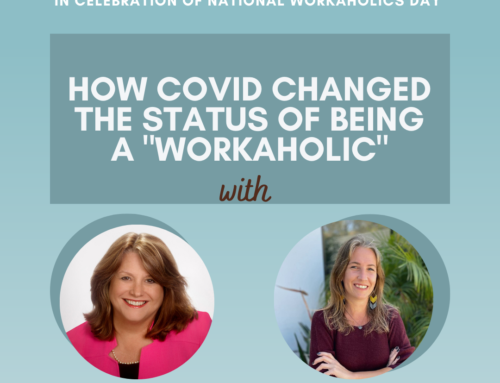 How COVID Changed the Status of Being a “Workaholic”