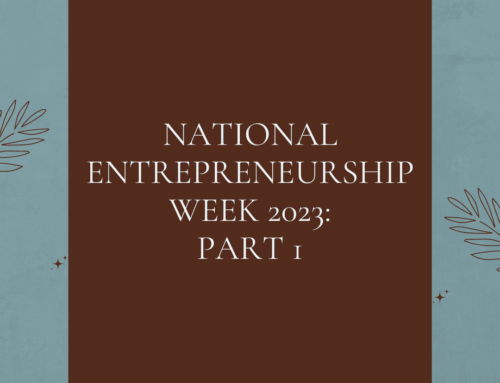 National Entrepreneurship Week 2023: Part One