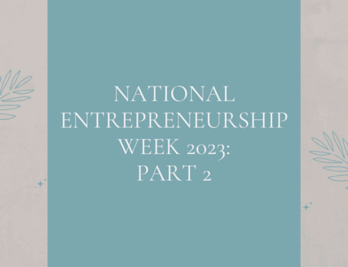 National Entrepreneurship Week 2023: Part Two