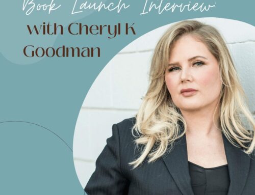 Cheryl K Goodman, Book Launch Interview