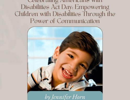 Celebrating Americans with Disabilities Act Day: Empowering Children with Disabilities Through the Power of Communication