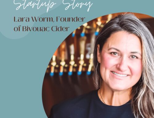 Startup Story – Lara Worm, Cofounder of Bivouac Ciderworks